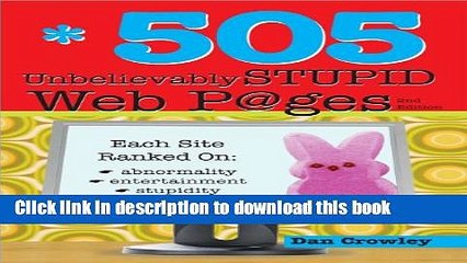 Download Video: [Popular Books] 505 Unbelievably Stupid Webpages Full Online