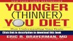 Books Younger (Thinner) You Diet: How Understanding Your Brain Chemistry Can Help You Lose Weight,