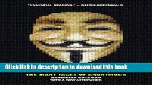 [Popular] Book Hacker, Hoaxer, Whistleblower, Spy: The Many Faces of Anonymous Full Download