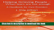 Books Helping Grieving People - When Tears Are Not Enough: A Handbook for Care Providers Free