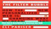 [Popular] Book The Filter Bubble: How the New Personalized Web Is Changing What We Read and How We