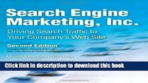 [Popular] E_Books Search Engine Marketing, Inc.: Driving Search Traffic to Your Company s Web Site