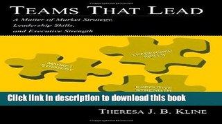 Ebook Teams That Lead: A Matter of Market Strategy, Leadership Skills, and Executive Strength Full