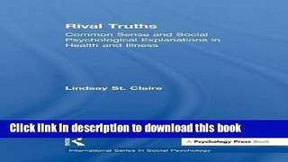 Books Rival Truths: Common Sense and Social Psychological Explanations in Health and Illness Free