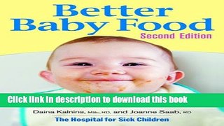 Books Better Baby Food: Your Essential Guide to Nutrition, Feeding and Cooking for All Babies and