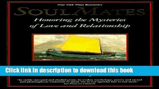 Ebook Soul Mates: Honoring the Mysteries of Love and Relationship Free Online