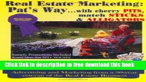 [Reading] Real Estate Marketing: Pat s Way... With Cherry Pits, Match Sticks   Alligators New Online