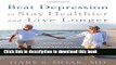 Books Beat Depression to Stay Healthier and Live Longer: A Guide for Older Adults and Their