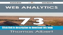 [Popular Books] Web Analytics 73 Success Secrets - 73 Most Asked Questions On Web Analytics - What