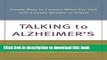 Ebook Talking to Alzheimer s: Simple Ways to Connect When You Visit with a Family Member or Friend