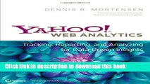 [Popular Books] Yahoo! Web Analytics: Tracking, Reporting, and Analyzing for Data-driven Insights