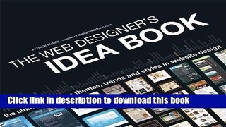 [Popular Books] The Web Designer s Idea Book: The Ultimate Guide To Themes, Trends   Styles In