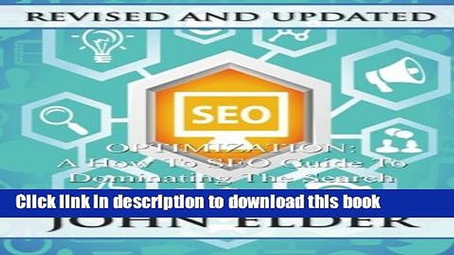 [Read PDF] SEO Optimization: A How To SEO Guide To Dominating The Search Engines Ebook Free