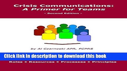 [Read PDF] Crisis Communications: A Primer for Teams: Second Edition Ebook Online