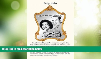 Big Deals  Alzheimer s   Dementia: Through The Looking Glass  Free Full Read Most Wanted