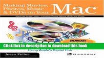 [Popular Books] Making Movies, Photos, Music   DVDs on Your Mac: Using Apple s Digital Hub Free