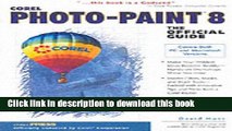 [Popular Books] Corel PHOTO-PAINT 8: The Official Guide Free Online