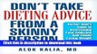 Books Don t take dieting advice from a skinny person: Doctor Alok s guide to overcoming food