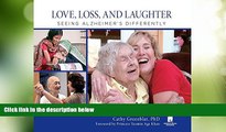 Big Deals  Love, Loss, and Laughter: Seeing Alzheimer s Differently  Best Seller Books Most Wanted