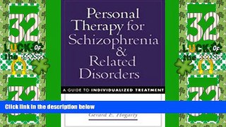 READ FREE FULL  Personal Therapy for Schizophrenia and Related Disorders: A Guide to