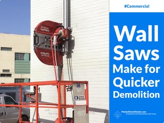 Wall Saws Make for Quicker Demolition