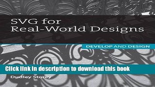 [Popular Books] Svg for Real-World Designs: Develop   Design Free Online