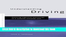 Ebook Understanding Driving: Applying Cognitive Psychology to a Complex Everyday Task Free Online