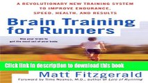 Ebook Brain Training For Runners: A Revolutionary New Training System to Improve Endurance, Speed,