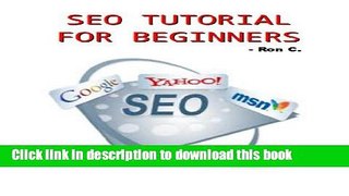 [Read PDF] SEO Tutorial For Beginners - Step-by-step Guide to Higher Ranking in SERPs! Download