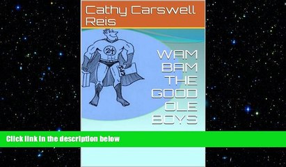 FREE DOWNLOAD  WAM BAM THE GOOD OLE BOYS (1)  FREE BOOOK ONLINE