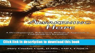 Books Awakening Hope. A Developmental, Behavioral, Biological Approach to Codependency Treatment.