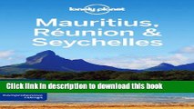 [PDF] Lonely Planet Mauritius, Reunion   Seychelles 8th Ed.: 8th Edition E-Book Online