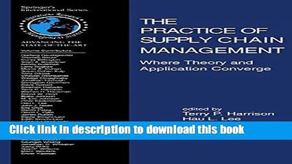 [PDF] The Practice of Supply Chain Management: Where Theory and Application Converge