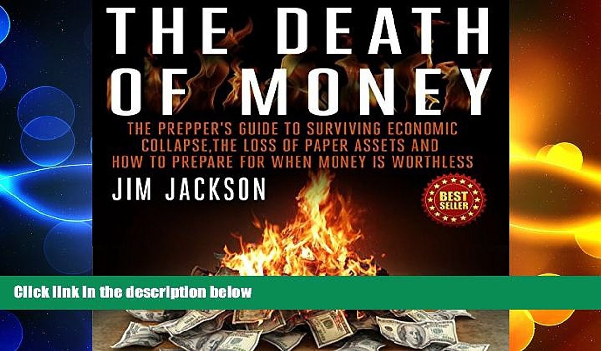 Free [PDF] Downlaod  The Death of Money: The Prepper s Guide to Surviving Economic Collapse, The