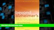 Big Deals  Beyond Alzheimer s: How to Avoid the Modern Epidemic of Dementia  Best Seller Books