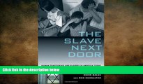 READ book  The Slave Next Door: Human Trafficking and Slavery in America Today  FREE BOOOK ONLINE
