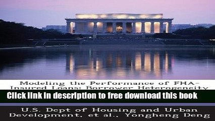[Full] Modeling the Performance of FHA-Insured Loans: Borrower Heterogeneity and the Exercise of