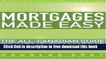 [Full] Mortgages Made Easy: The All-Canadian Guide to Home Financing Online New