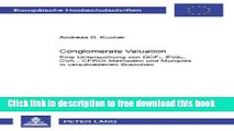 [Full] Conglomerate Valuation: Eine Untersuchung von DCF-, EVA-, CVA-, CFROI-Methoden und