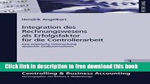 [Full] Integration des Rechnungswesens als Erfolgsfaktor fuer die Controllerarbeit: Eine