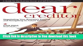 [Full] Dear Creditor: A Guide To Negotiating Your Company s Survival And Future Success Online New