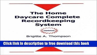 [Full] The Home Daycare Complete Recordkeeping System: A System to Help Your Reduce Your Taxable