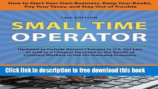 [Full] Small Time Operator: How to Start Your Own Business, Keep Your Books, Pay Your Taxes, and