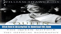 Books QUEEN ELIZABETH THE QUEEN MOTHER: THE OFFICIAL BIOGRAPHY Full Online
