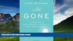 READ FREE FULL  All Gone: A Memoir of My Mother s Dementia. With Refreshments  READ Ebook Full