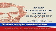 Ebook Did Lincoln Own Slaves?: And Other Frequently Asked Questions about Abraham Lincoln Full