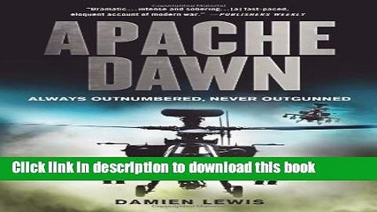 Ebook Apache Dawn: Always Outnumbered, Never Outgunned Free Online