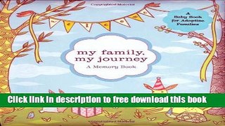 [Full] My Family, My Journey: A Baby Book for Adoptive Families Online New