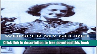 [Full] Whisper My Secret: A Memoir Online New