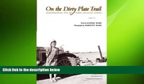EBOOK ONLINE  On the Dirty Plate Trail: Remembering the Dust Bowl Refugee Camps (Harry Ransom